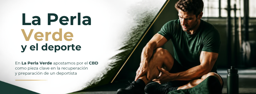 Banner editorial deportivo de La Perla Verde con tonos verdes y dorados, titulado 'La Perla Verde y el Deporte', con el subtítulo sobre el CBD como pieza clave en la recuperación y preparación de un deportista.